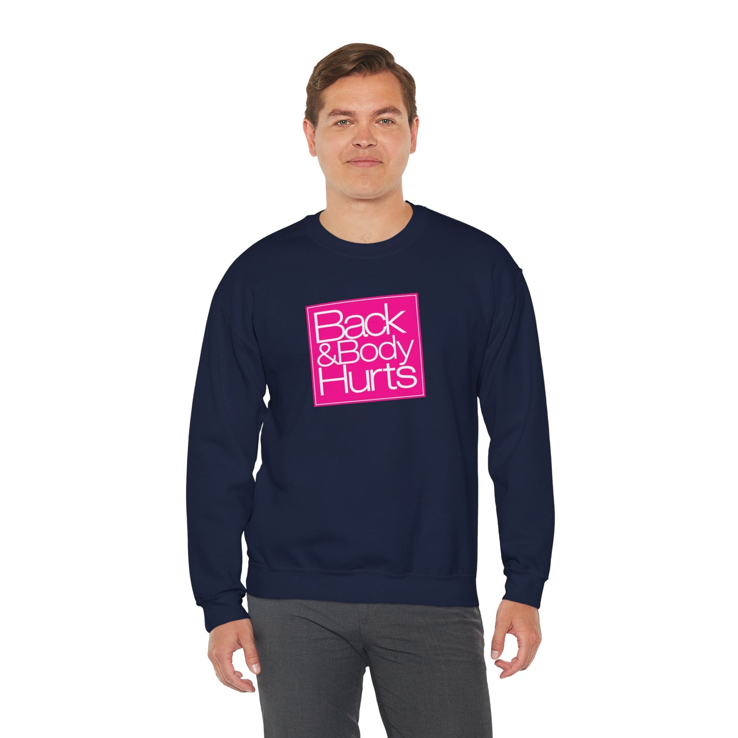 "Back & Body Hurts" Parody Unisex Crewneck Sweatshirt Heavy Blend™