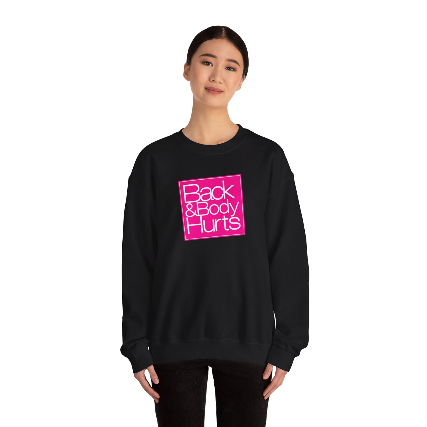"Back & Body Hurts" Parody Unisex Crewneck Sweatshirt Heavy Blend™
