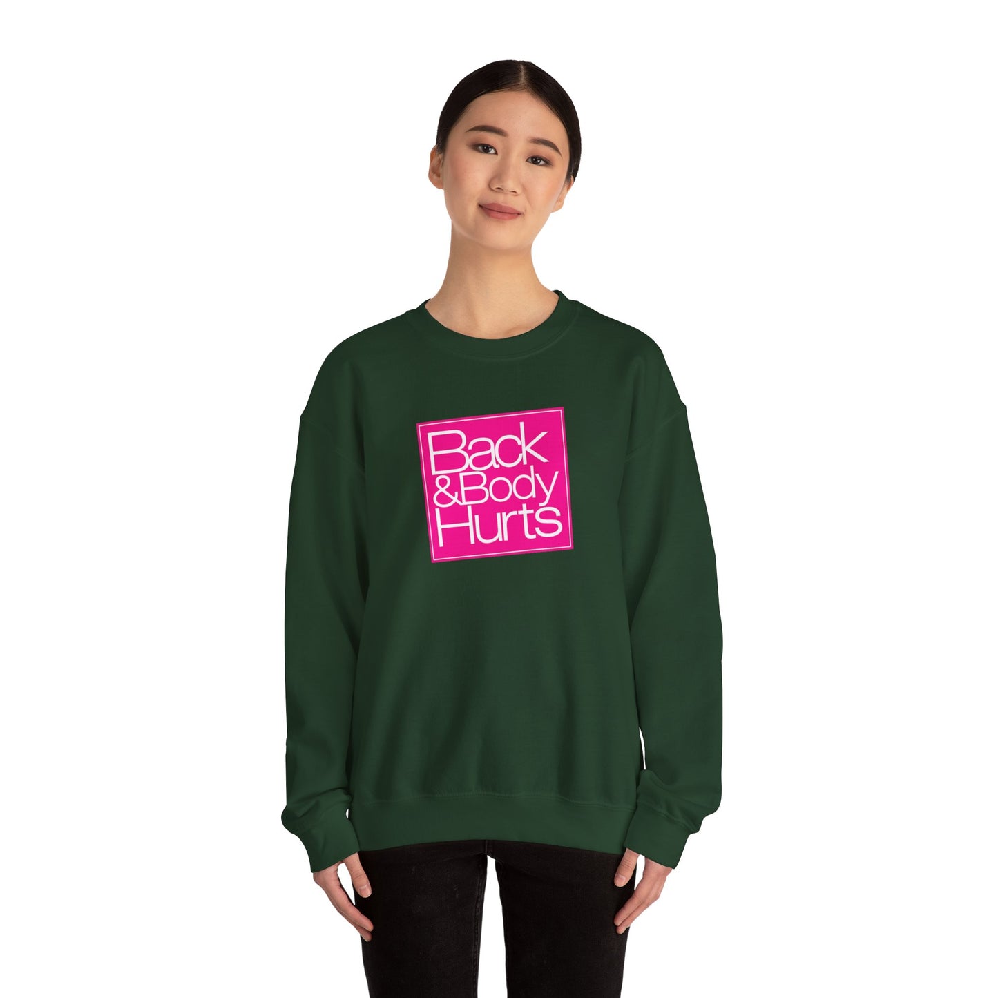 "Back & Body Hurts" Parody Unisex Crewneck Sweatshirt Heavy Blend™