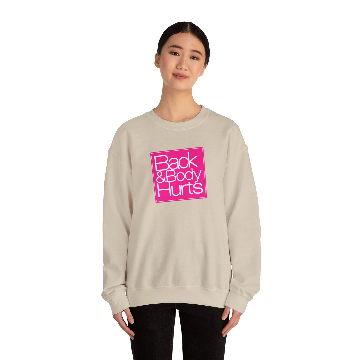 "Back & Body Hurts" Parody Unisex Crewneck Sweatshirt Heavy Blend™