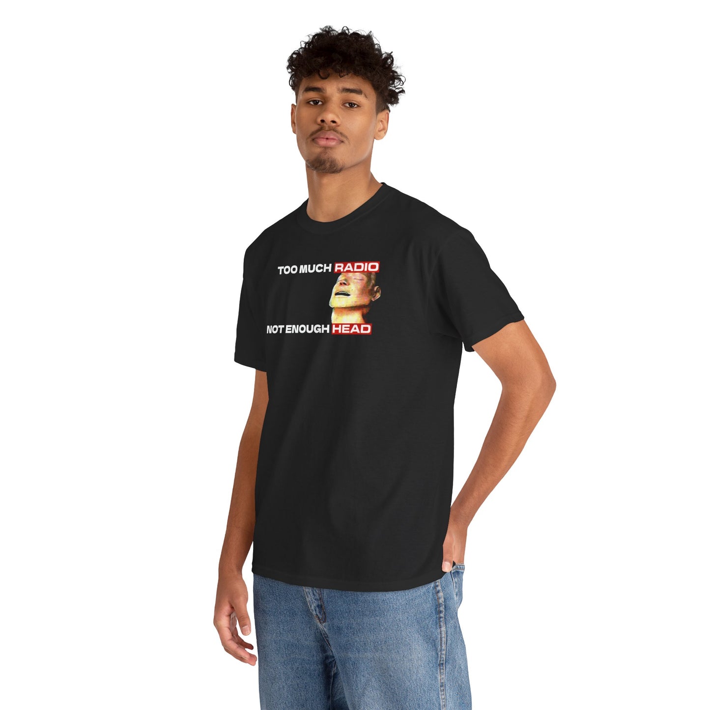 "Too Much Radio Not Enough Head" Radiohead The Bends Parody Tee