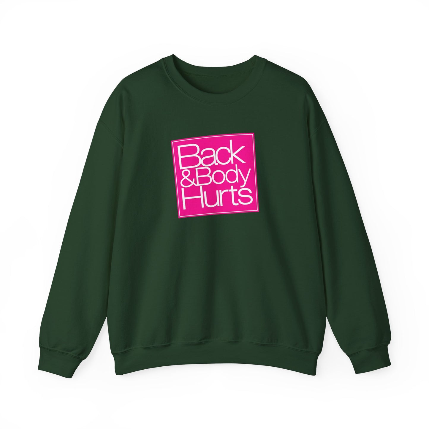 "Back & Body Hurts" Parody Unisex Crewneck Sweatshirt Heavy Blend™