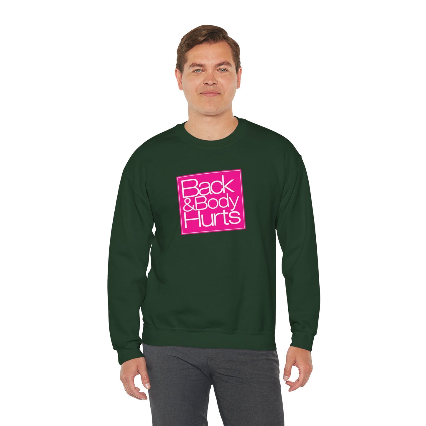 "Back & Body Hurts" Parody Unisex Crewneck Sweatshirt Heavy Blend™