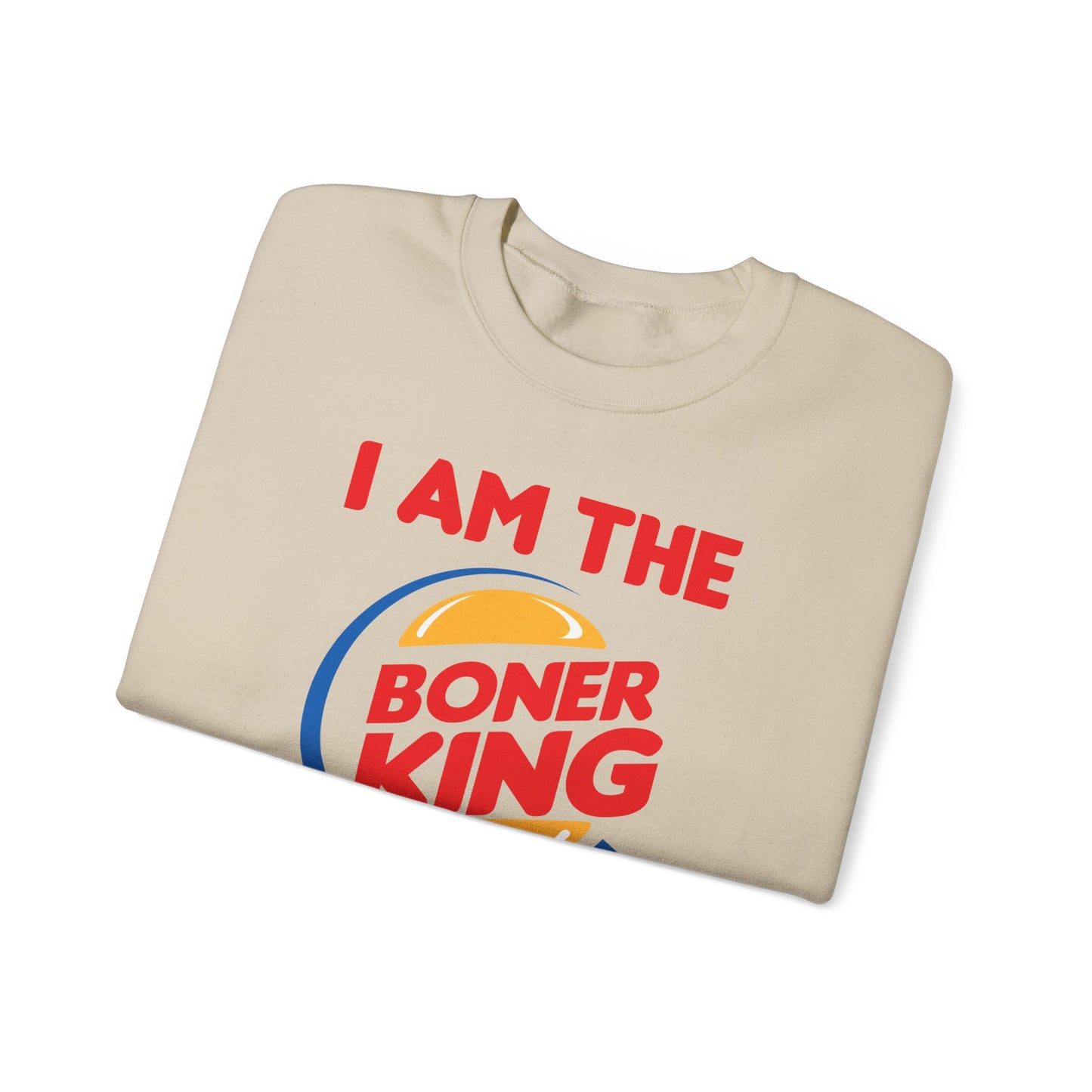 "I am the Boner King" Parody Unisex Crewneck Sweatshirt Heavy Blend™