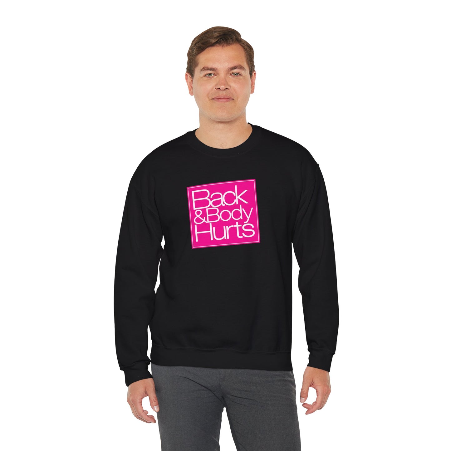 "Back & Body Hurts" Parody Unisex Crewneck Sweatshirt Heavy Blend™