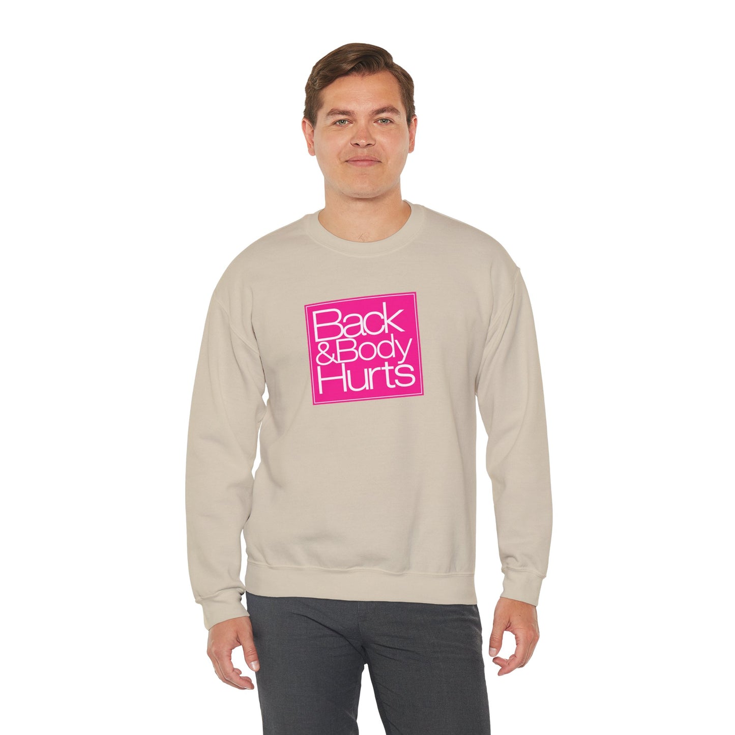 "Back & Body Hurts" Parody Unisex Crewneck Sweatshirt Heavy Blend™