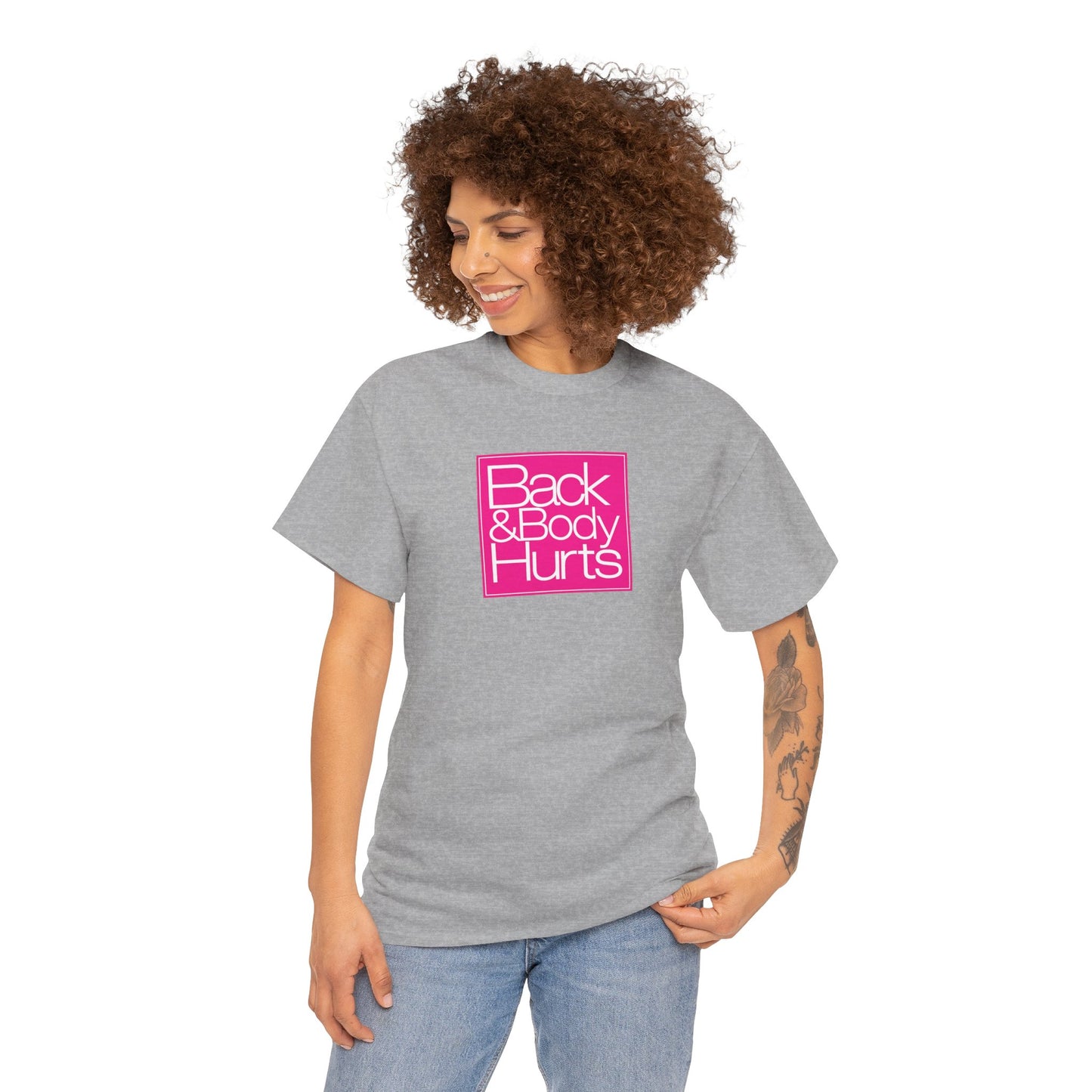 "Back & Body Hurts" Unisex Heavy Cotton Parody Tee