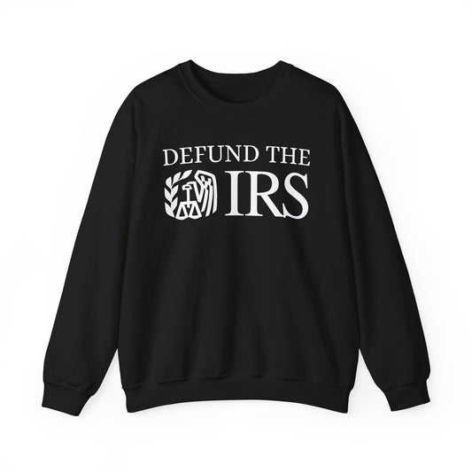 "DEFUND THE IRS" Unisex Crewneck Sweatshirt Heavy Blend™